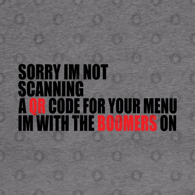 sorry im not scanning a QR code for your menu by S-Log